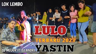 LULO UPDATE TERBARU🔰KONUT BERDENDANG WITH VOC YASTIN🎹DJ MUJUR FT DJ ANDRY.