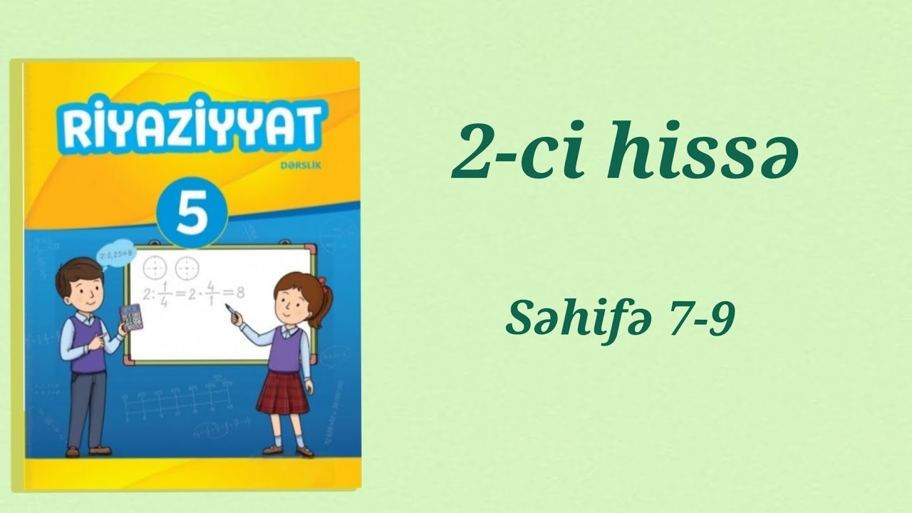 5-ci sinif Riyaziyyat dərslik, 2-ci hissə. Səhifə 7-9