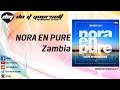 NORA EN PURE - Zambia [Official]