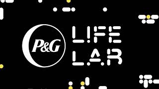 Join Us at P&G’s Immersive LifeLab Experience