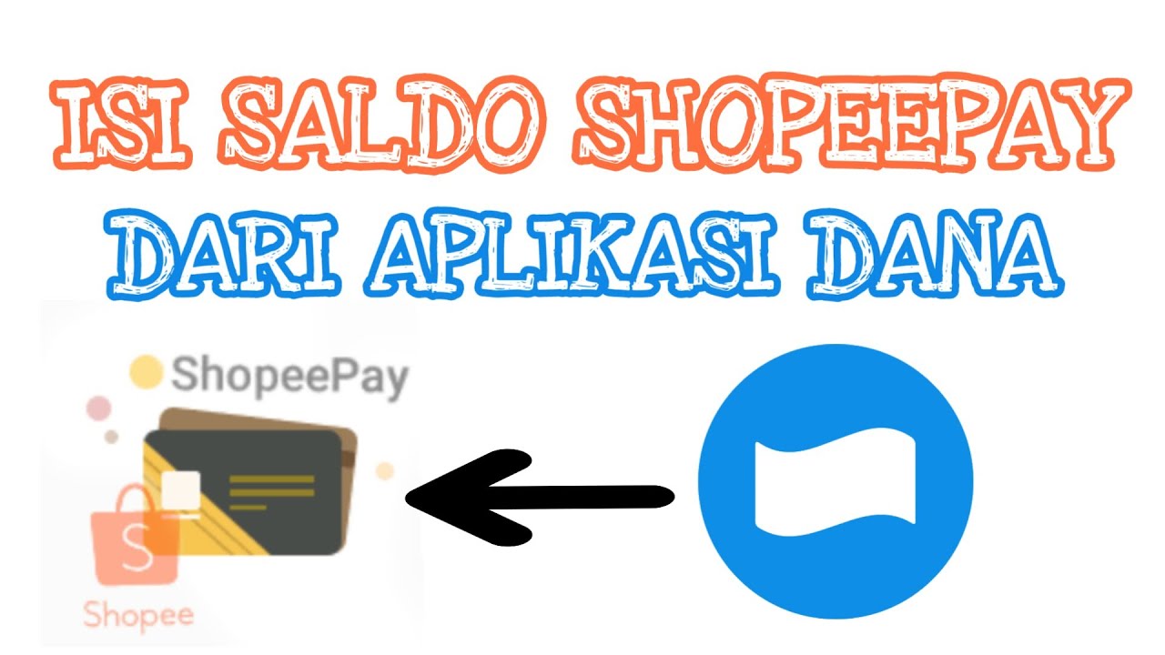 CARA ISI SALDO SHOPEEPAY DARI AKUN DANA 