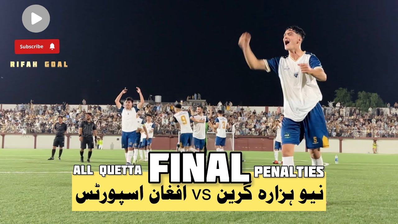 All Quetta - New Hazara Green vs Afghan Sports - Final Penalties | Qayum Papa Football Stadium 7May