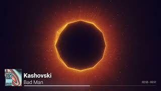 Kashovski - Bad Man