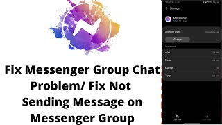 How to Fix Messenger Group Chat 2022? How to Fix Messenger Not Sending Messages in Group Chat?