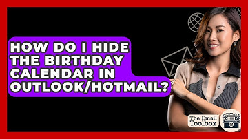 How Do I Hide The Birthday Calendar In Outlook/Hotmail? - TheEmailToolbox.com