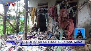 Nenek 90 Tahun di Ponorogo, Hidup Sebatang Kara di Rumah Penuh Sampah #BuletiniNewsSiang 22/09