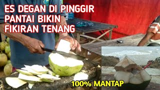 MINUM ES DEGAN DI PINGGIR PANTAI MEMANG MANTAP