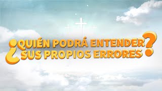 02 ¿Quién podrá entender sus propios errores? - Renacer - Ángel Salgado