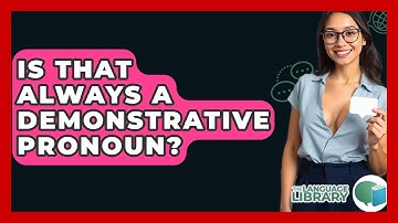 Is That Always A Demonstrative Pronoun? - The Language Library
