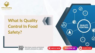 What is Quality Control in Food Safety?