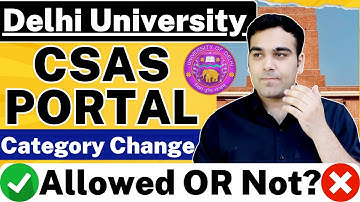 Category Change Ho Sakti Hai?🔥| CSAS Portal Big Update ✅