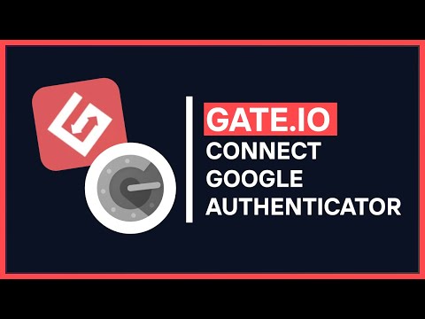How to Connect Gate.io to Google Authenticator (2022)