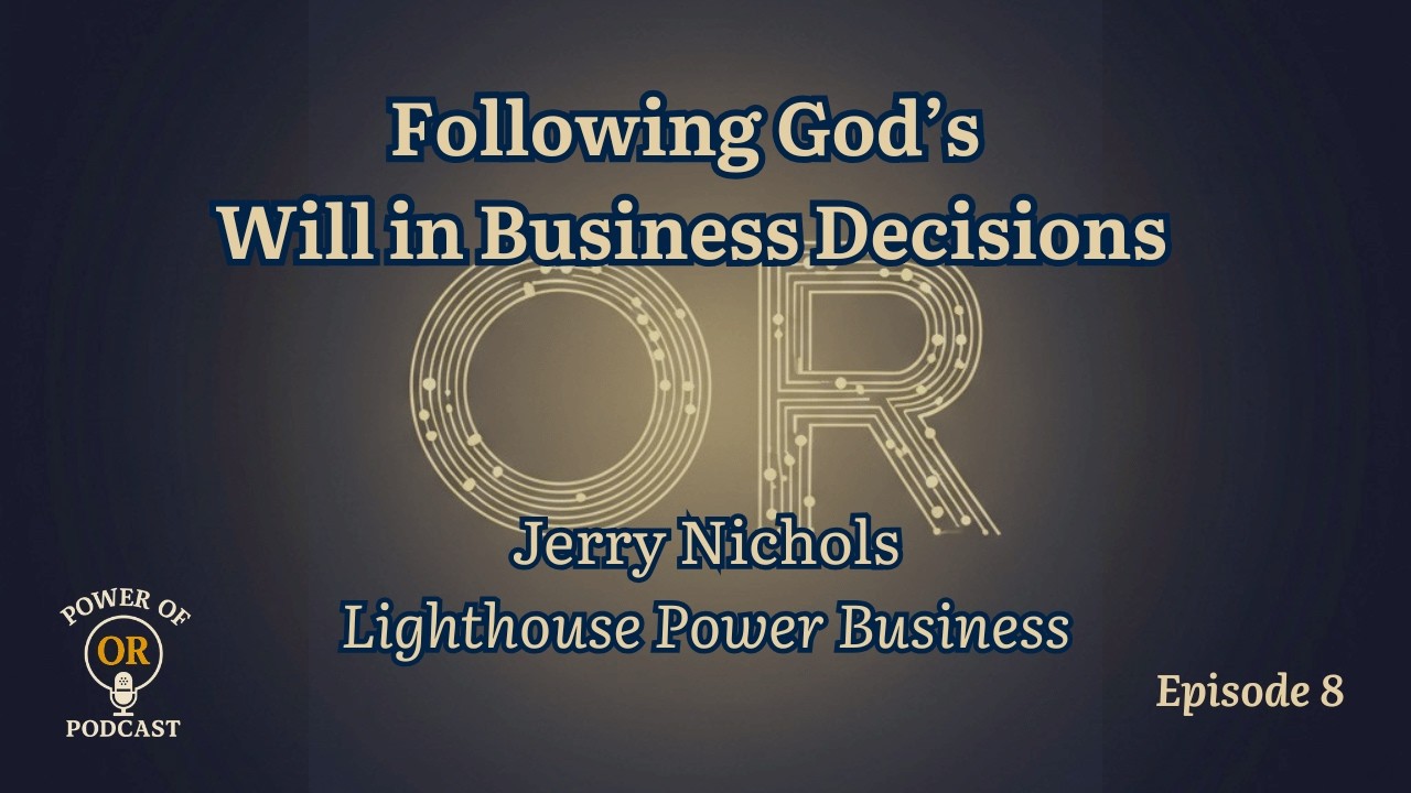 Ep 8: Following God’s Will in Business Decisions