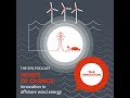 Winds of change: Innovation in offshore wind energy