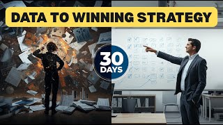 From Data Collector to Strategy Master in 30 Days