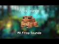 Minecraft all frog sounds