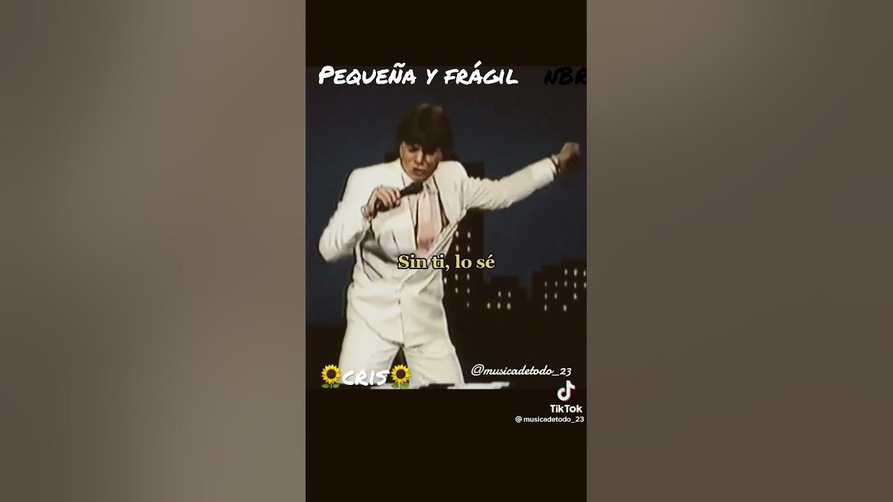 🎵Pequeña y Frágil 🎵