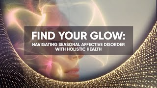 Navigating Seasonal Affective Disorder with Holistic Health - A Blog by Dr. Paul Drouin