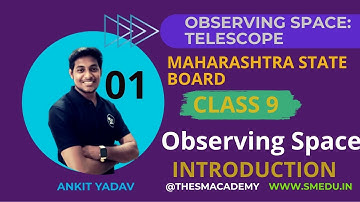 Introduction to Space Observation : Telescope 01 | Chapter 18 | Class 9 | Maharashtra State Board