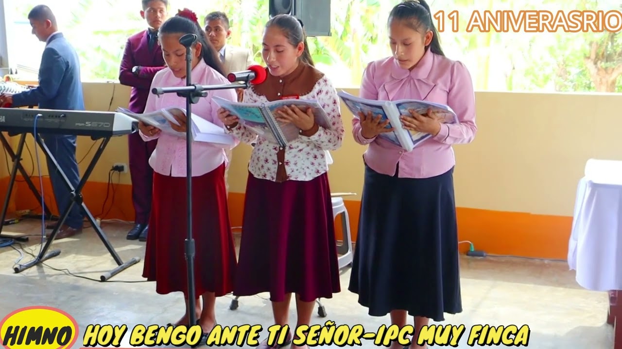 11 ANIBERSARIO IPC MUY FINCA HIMNO -BENGO ANTE TI SEÑOR