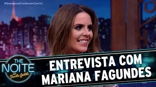 Entrevista com Mariana Fagundes | The Noite (31/03/17)