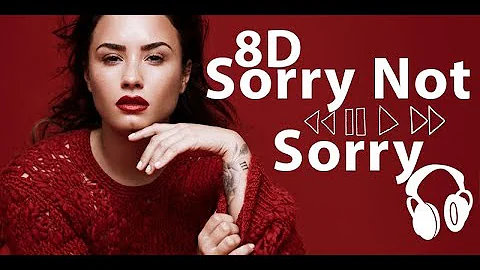 🎧 8D audio 🎧 ll SORRY NOT SORRY ll Demi Lovato ll USE HEADPHONES