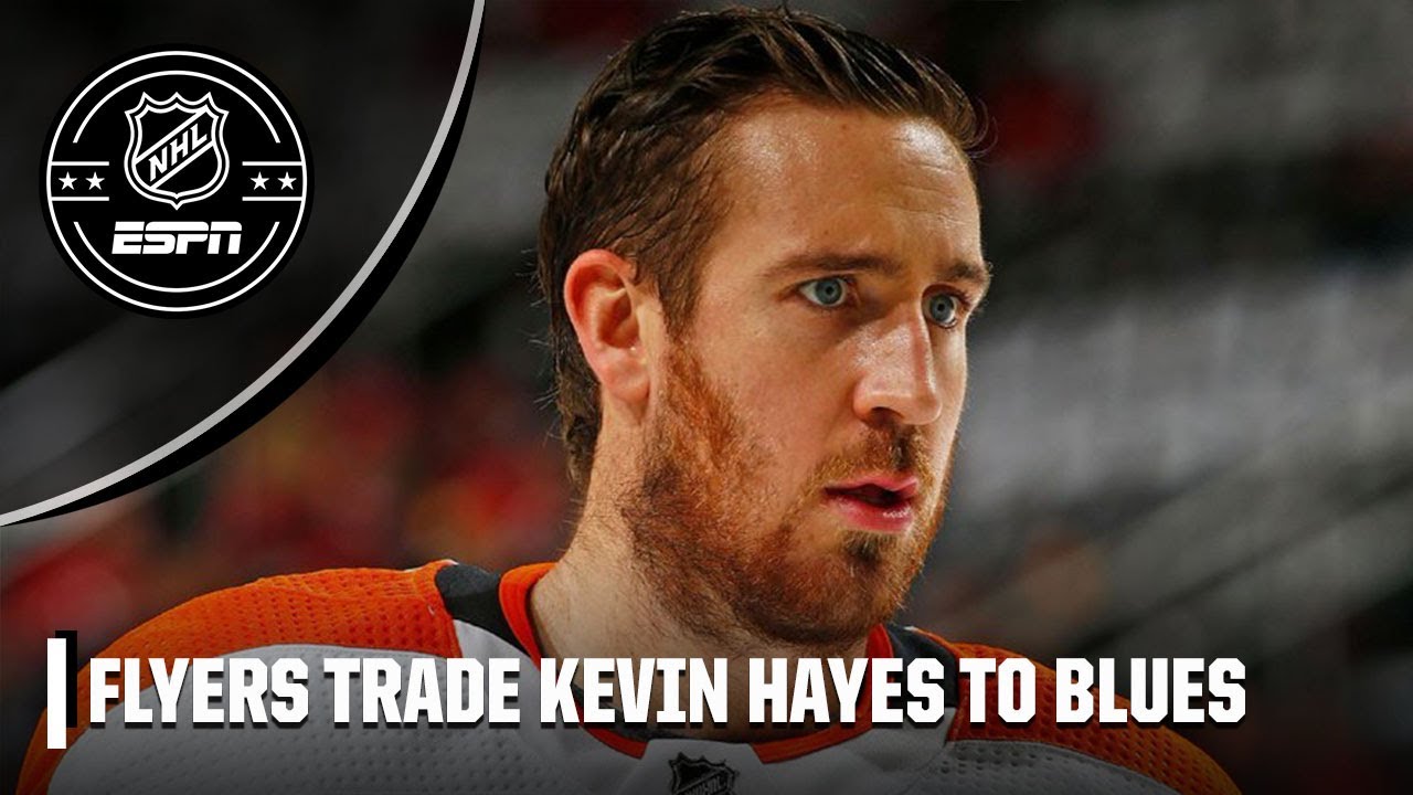 Flyers Trade Kevin Hayes to Blues - The Hockey News