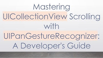 Mastering UICollectionView Scrolling with UIPanGestureRecognizer: A Developer