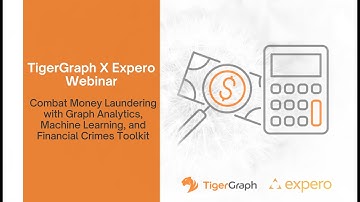 Webinar: Combat Money Laundering With Graph Analytics, ML, And Financial Crimes Toolkit