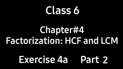 Factorization:HCF & LCM | Chap:4 | Ex-4a | Part2 | Class 6 | Countdown | Maths | by Ms. Hiba
