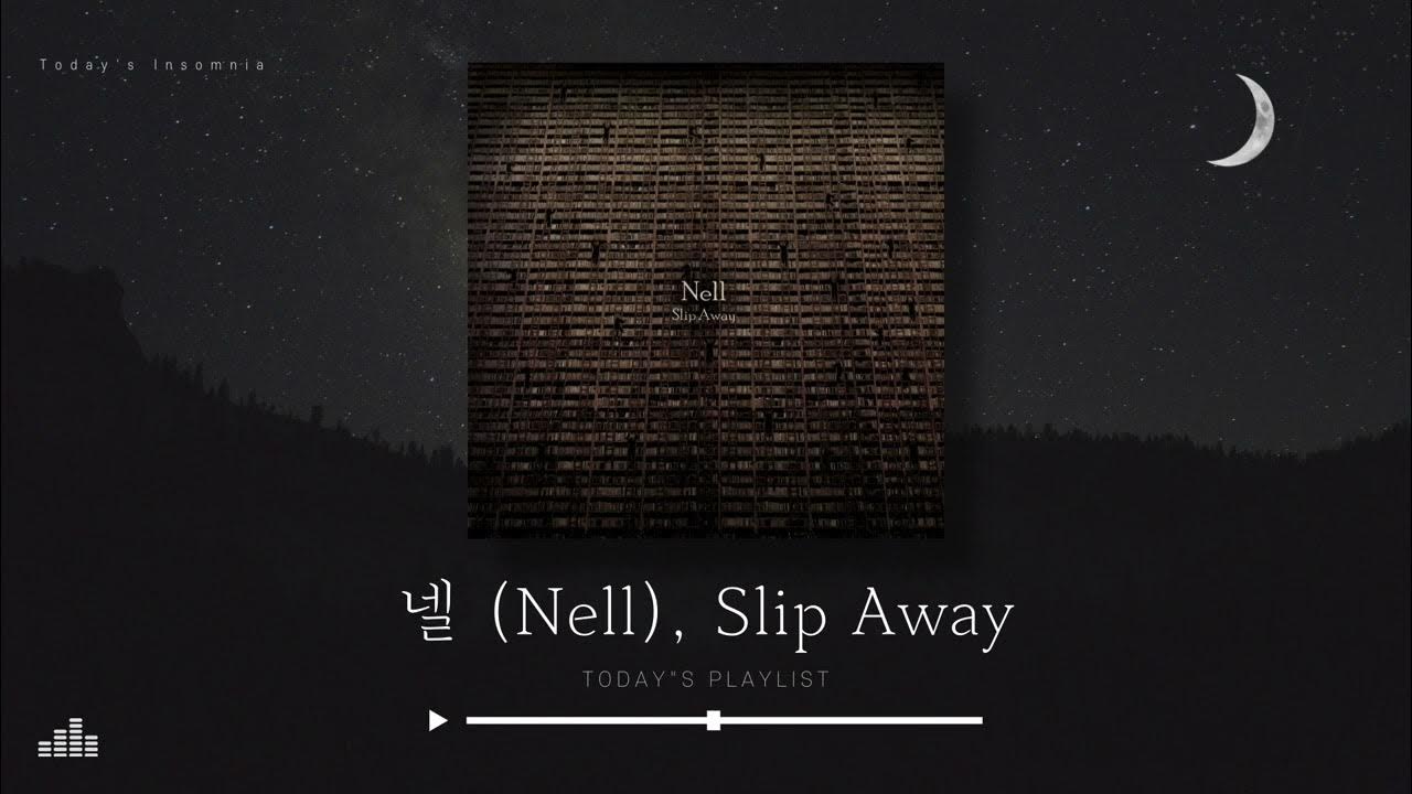 넬 (Nell) Slip Away Piano Cover 1시간 이어듣기 (1 hour) YouTube