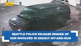Seattle police release images of van involved in deadly hit-and-run