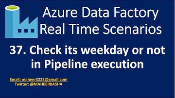 37. Check its weekday or not in Pipeline execution in Azure Data factory