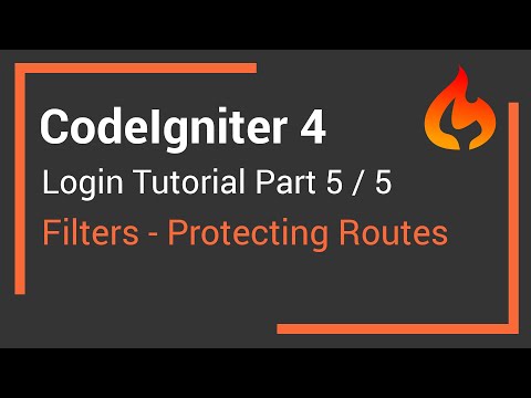 CodeIgniter 4 User Login Tutorial - Part 5 - Filters. Protecting Routes