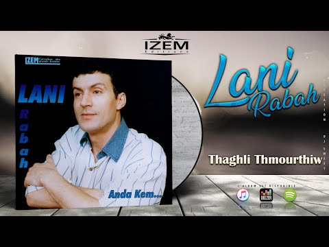 LANI RABAH - Thaghli Thmourthiw (OFFICIAL AUDIO)