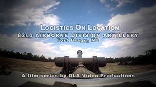 Logistics On Location: 82nd Airborne DIVARTY, Fort Bragg (Open Caption)