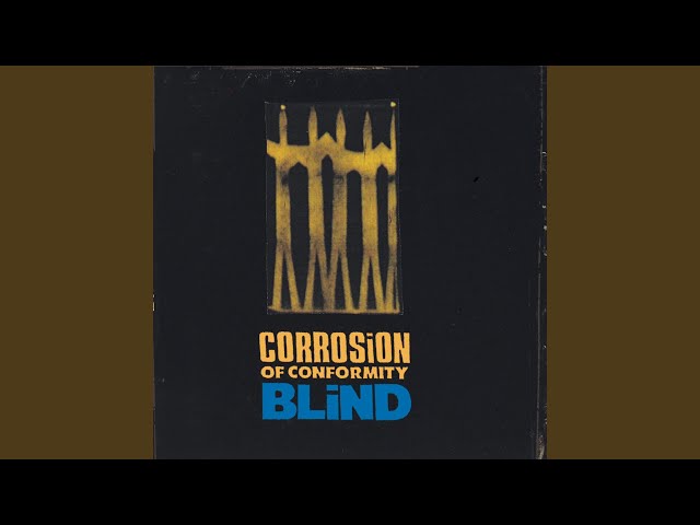Corrosion Of Conformity - Buried