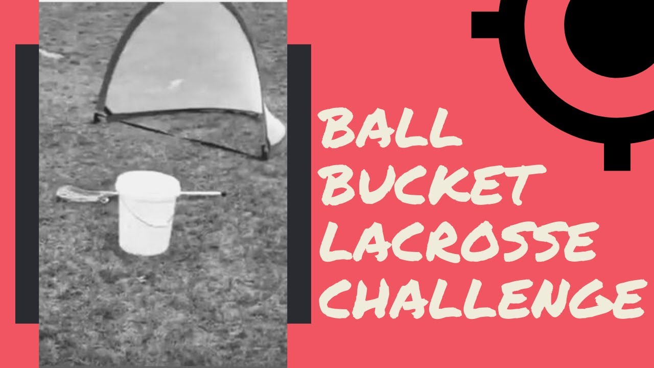 Lacrosse Ball Bucket Challenge Off Ball Lax YouTube