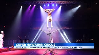 Super Hawaiian Circus brings thrills to Oahu for a good cause