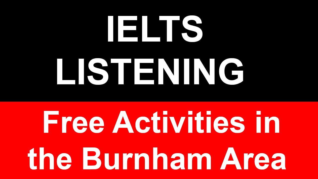 Free Activities in the Burnham Area Listening