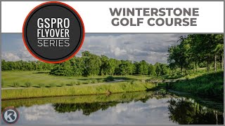 GSPro Course Flyover - Winterstone Golf Course - Designed by phntm2233