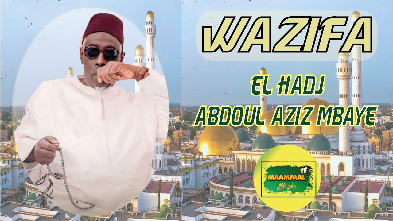 Ecoutez Wazifa El Hadji Abdoul Aziz Mbaye