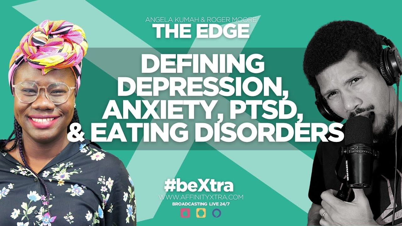 Defining Depression, Anxiety, PTSD, & Eating Disorders