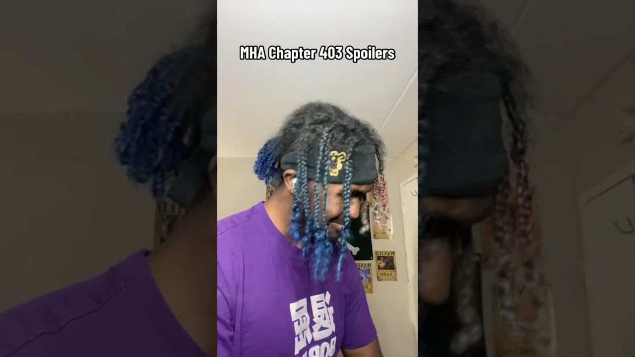MHA 403 Spoilers⚠️ HE’S BACK!💥 
