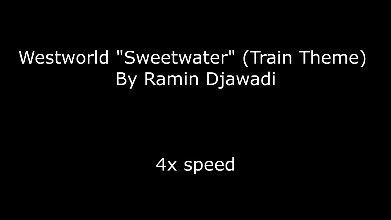 Westworld "Sweetwater" (Train Theme) by Ramin Djawadi Extended 10 mins at different speeds