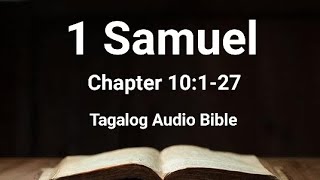 1 Samuel Chapter 10:1-27 NO BG ( Lumang Tipan Tagalog Audio Bible )