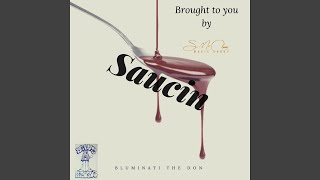 Saucin' - Bluminati Tha Don