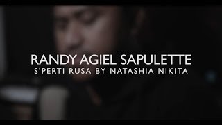 Seperti Rusa  - Nikita (Cover) By Randy Agiel Sapulette