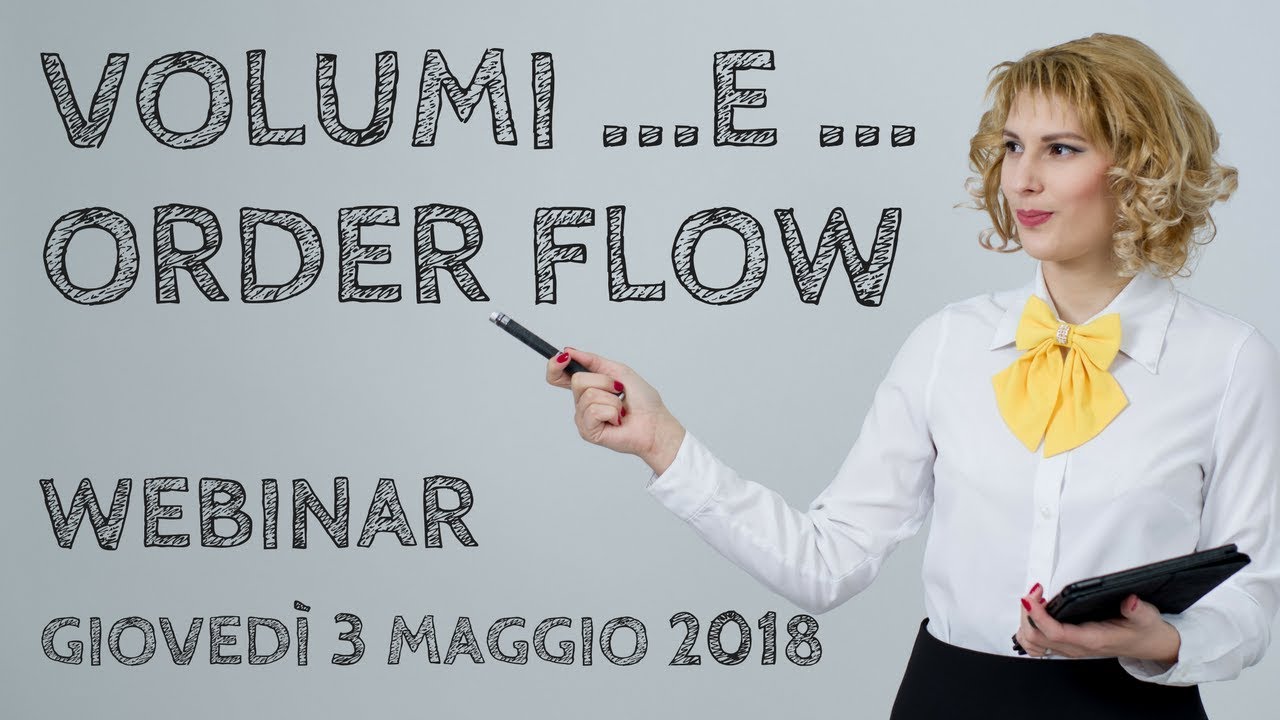 Volume e Order Flow con la Piattaforma sui Volumi TickerExplorer [webinar]