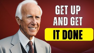 Jim Rohn - Get Up And Get It Done - Best Motivational Speech Video